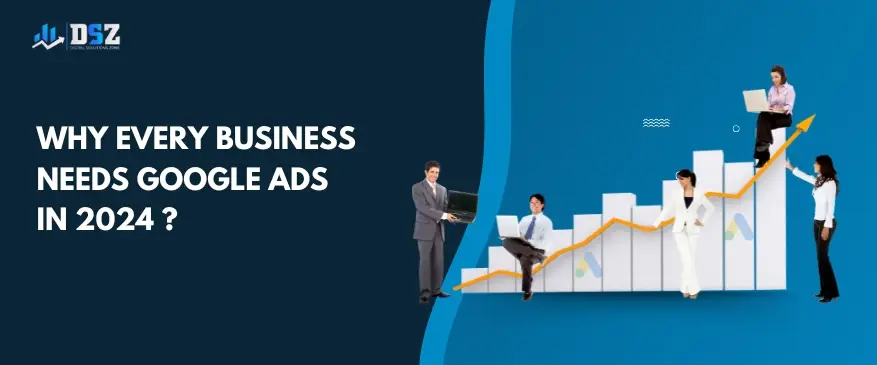 Why Every Business Needs Google Ads in 2024 (877 x 365 px)