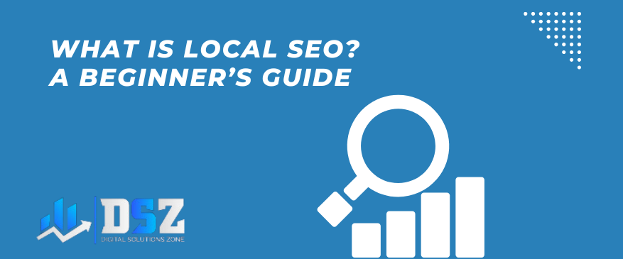 What is Local SEO A Beginner\'s Guide
